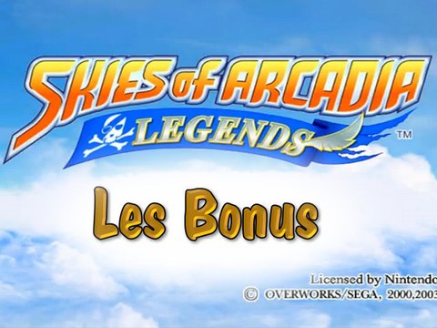 Skies Of Arcadia Legends // 38 // Les Bonus c c !! (aka Keep Smiling !)