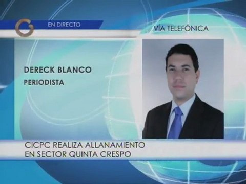 Cicpc realiza allanamiento en Quinta Crespo