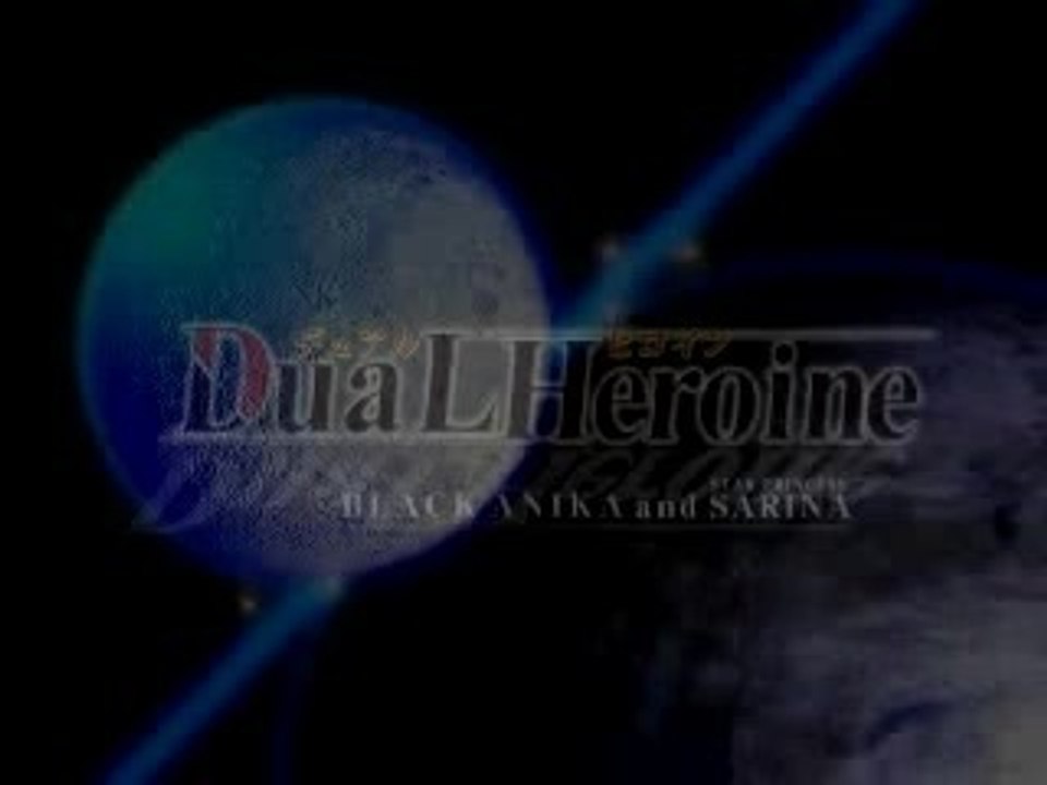 Dual Heroine