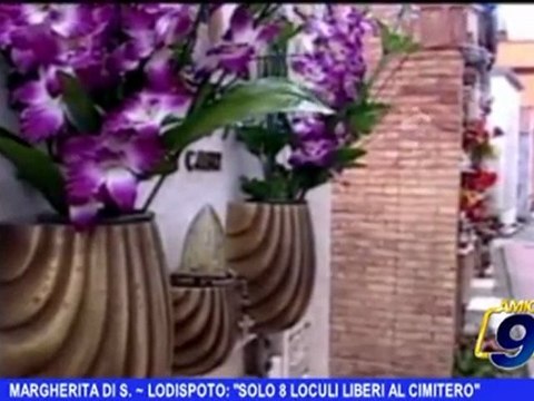 Margherita di S. | Lodispoto Solo 8 loculi liberi al cimitero