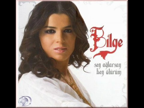 Bilge-Sen Ağlarsan Ben Ölürüm - YouTube