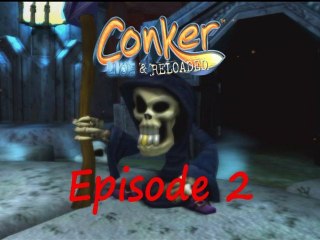 Conker Live & Reloaded Episode 2 : la souris qui voulait ce faire plus grosse que le bœuf