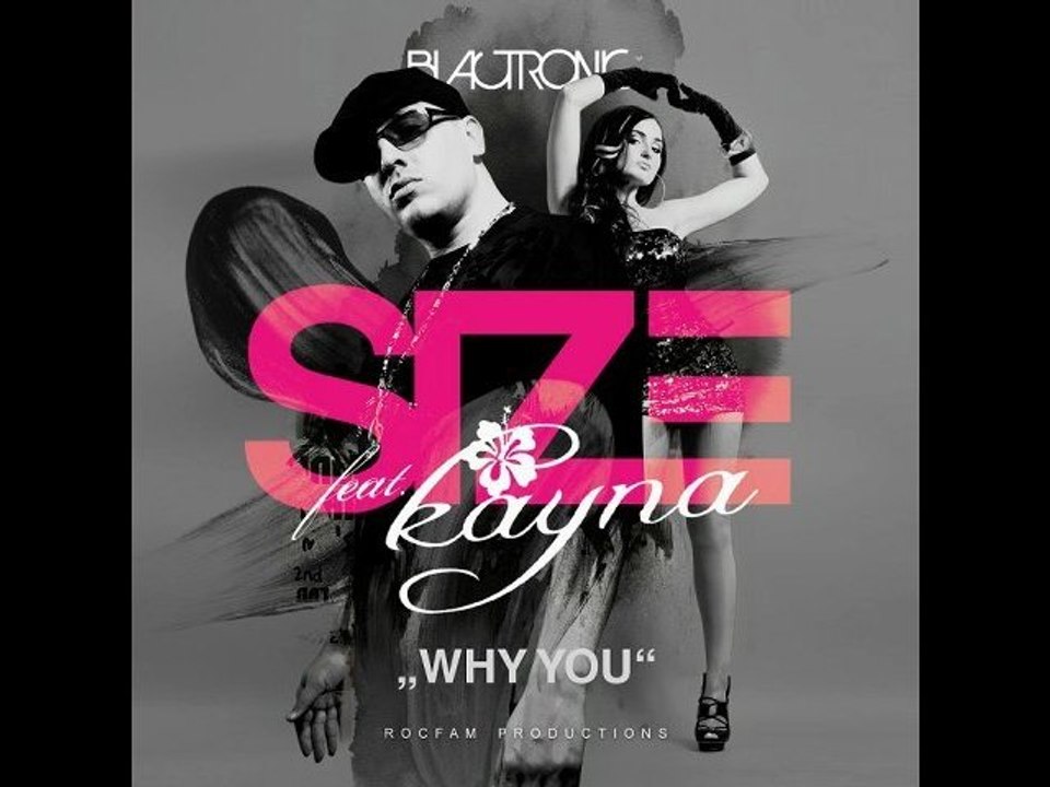 Size ft Kayna- Why you (Radio Edit)