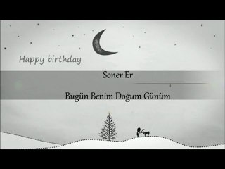 Soner Er - Bugün Benim Doğum Günüm