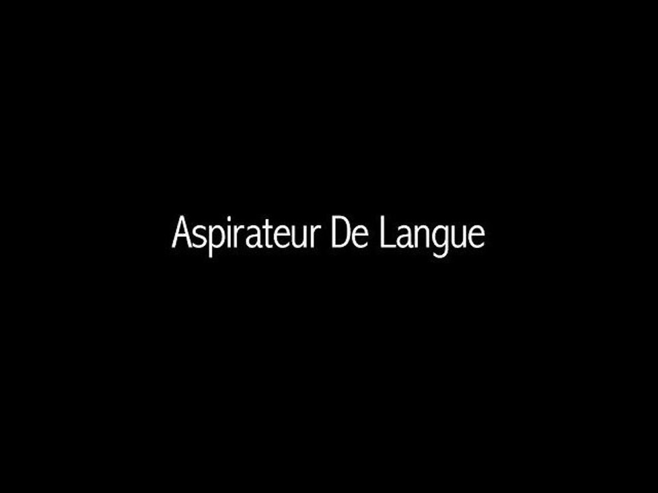 Aspirateur De Langue - Bla-Bla (Clip).