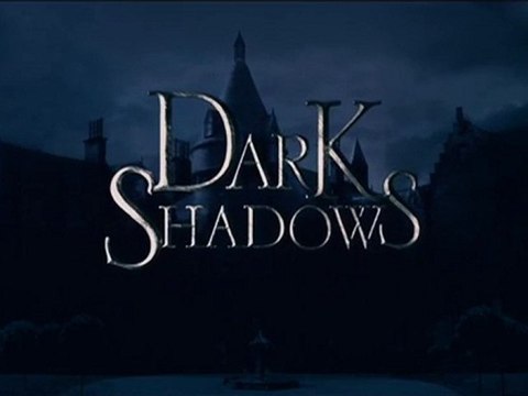 Dark Shadows - Bande-Annonce / Trailer VF