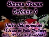 Vidéo-défi - Bloons Tower Defense 5 - 15 jours de challenges - Jour 02/15