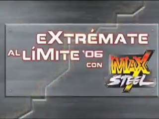 Tv Spot: Extrémate al límite ´06 con Max Steel
