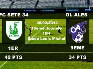 FC SETE 2-0 Ol. ALES - 15ème Journée de D.H (26/02/12)