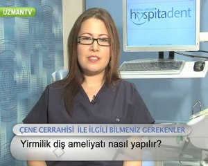 20 lik diş ameliyati nasil yapılır?-Fulya Özbey Erkılınç
