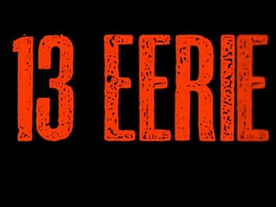13 Eerie - Trailer #2
