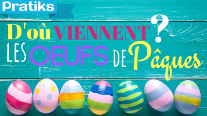 D'où viennent les oeufs de pâques ?