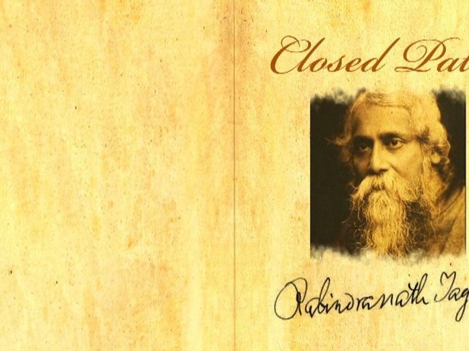 Closed Path by Rabindranath Tagore (Poetry Reading)