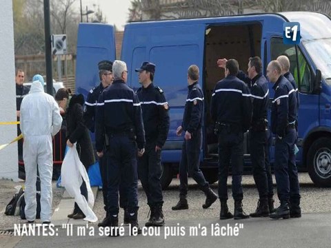 Nantes : Il m'a serré le cou puis m'a lâché