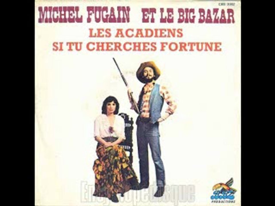 Michel Fugain et Le Big Bazar -Les acadiens (1975)