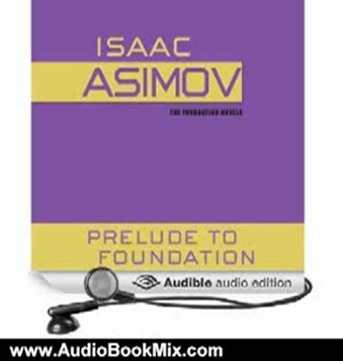 Audio Book Review: Prelude to Foundation by Isaac Asimov (Author), Scott Brick (Narrator)