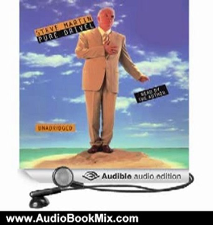 Audio Book Review: Pure Drivel by Steve Martin (Author, Narrator)