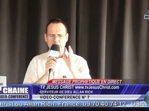 Video-Conference n 07: MESSAGE PROPHETIQUE POUR L'EGLISE - TV Jesus Christ - Allan Rich