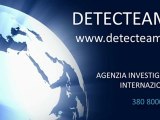 DETECTEAM ® AGENZIA INVESTIGATIVA INTERNAZIONALE