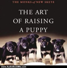Audio Book Review: The Art of Raising a Puppy by The Monks of New Skete (Author), Michael Wager (Narrator)