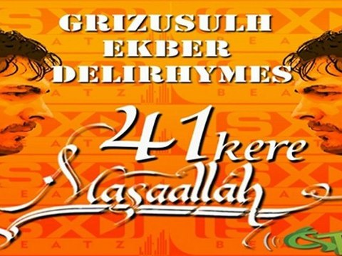 GrizuSulh - 41 Kere Maşallah Albüms -Layık Degilsin Sen