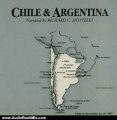 Audio Book Review: Chile and Argentina by Mark Szuchman (Author), Richard C. Hottelet (Narrator)