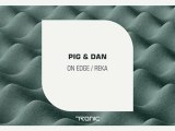 Pig & Dan - Reka (Original Mix) [Tronic]
