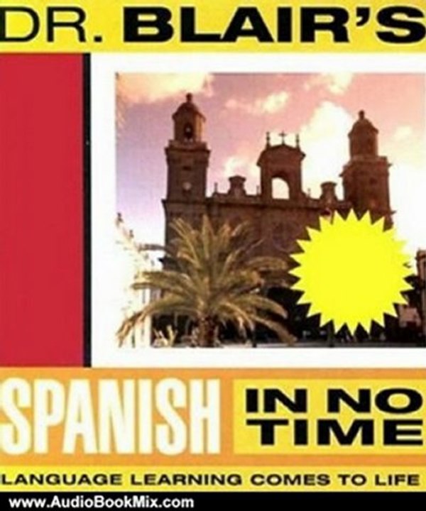 Audio Book Review: Dr. Blair's Spanish in No Time by Robert Blair (Author, Narrator)