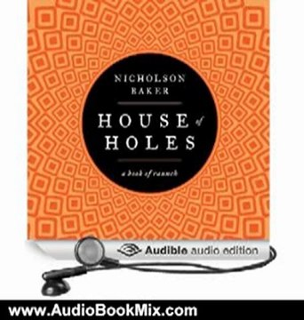 Audio Book Review: House of Holes by Nicholson Baker (Author), Jeff Woodman (Narrator)
