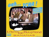 Lou & The Hollywood Bananas - Aah...Tcha !