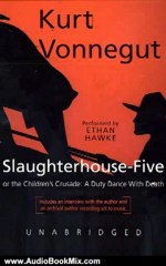 Audio Book Review: Slaughterhouse-Five or The Children's Crusade: A Duty Dance with Death by Kurt Vonnegut (Author), Ethan Hawke (Narrator)