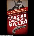 Audio Book Review: Chasing Lincoln's Killer by James L. Swanson (Author), Will Patton (Narrator)