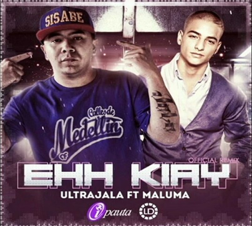 Ultrajala Ft Maluma - Ehh Kiay (Official Remix)