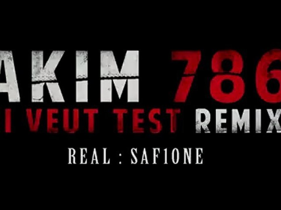 [TEASER] AKIM 786 - KI VEUT TEST REMIX