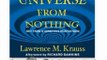 Audio Book Review: A Universe from Nothing: Why There Is Something Rather Than Nothing by Lawrence M. Krauss (Author, Narrator), Simon Vance (Narrator)