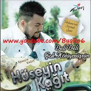 HÜSEYİN KAĞIT- YASAK AŞKIMI ALIR ÇEKİP GİDERİM Bağırırım Avaz Avaz