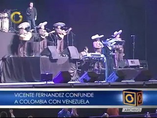 Vicente Fernández confunde a Colombia con Venezuela