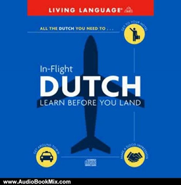Audio Book Review: In-Flight Dutch: Learn Before You Land by Living Language (Author)