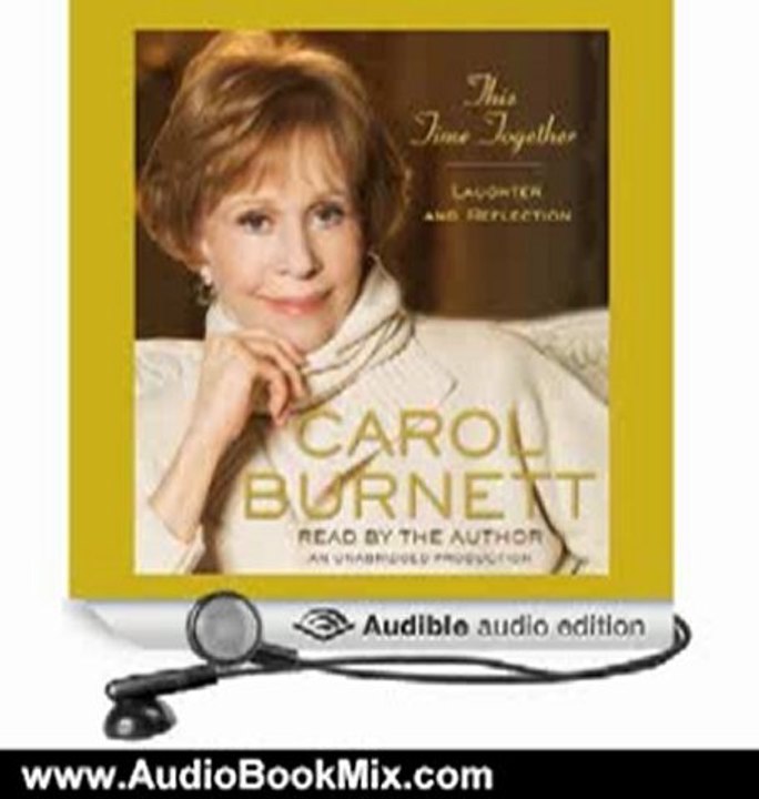 Audio Book Review: This Time Together: Laughter and Reflection by Carol Burnett (Author, Narrator)