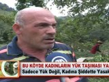 BU KÖYDE KADINLARIN YÜK TAŞIMASI YASAK