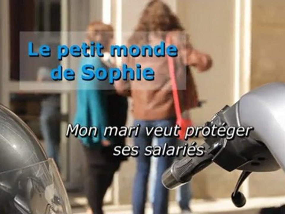 Le Petit monde de Sophie - Mon mari veut protéger ses salariés  (Episode 4)
