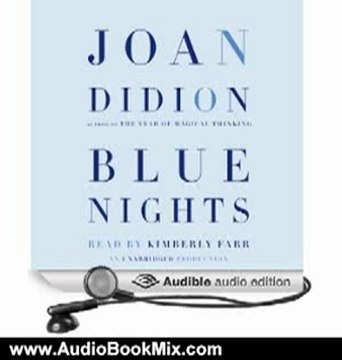 Audio Book Review: Blue Nights by Joan Didion (Author), Kimberly Farr (Narrator)