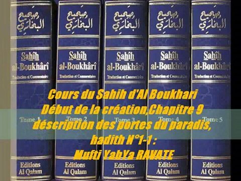 95. Cours du Sahih d'Al Boukhari Début de la création,Chapitre 9 déscription des portes du paradis, hadith N°1-1 Mufti YahYa RAVATE