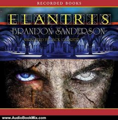 Audio Book Review: Elantris by Brandon Sanderson (Author), Jack Garrett (Narrator)