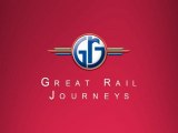 The Great Rail Journeys Experience - Great Rail Journeys video