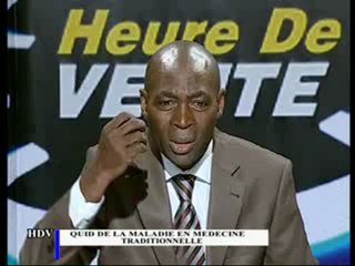 Emission Heure de vérité - Quid de la maladie en médecine traditionnelle - Part2 - Samedi 22 septembre 2012