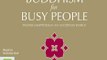 Audio Book Review: Buddhism for Busy People by David Michie (Author), Nicholas Bell (Narrator)