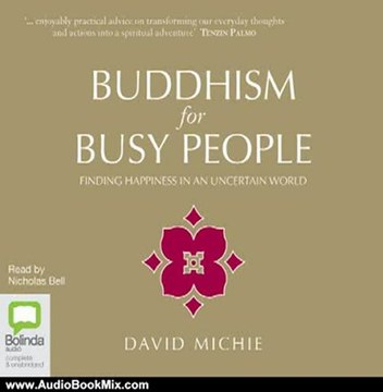 Audio Book Review: Buddhism for Busy People by David Michie (Author), Nicholas Bell (Narrator)