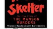 Audio Book Review: Helter Skelter: The True Story of the Manson Murders by Vincent Bugliosi (Author), Curt Gentry (Author), Scott Brick (Narrator)