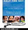 Audio Book Review: Half the Sky: Turning Oppression into Opportunity for Women Worldwide by Nicholas D. Kristof (Author), Sheryl WuDunn (Author), Cassandra Campbell (Narrator)